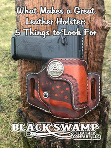 What Makes a Great Leather Holster: 5 Things to Look For