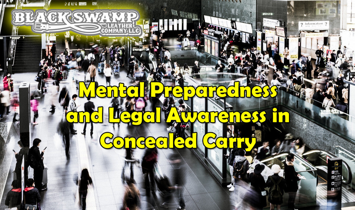 Mental Preparedness and Legal Awareness in Concealed Carry