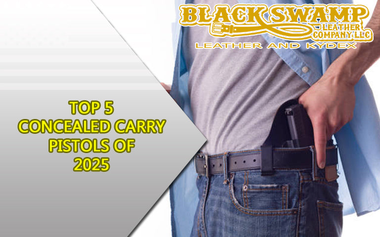 Top 5 CCW Pistols for Everyday Carry in 2025