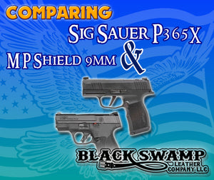 Comparing the Sig Sauer P365X and the M&P Shield 9mm