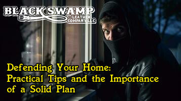 Defending Your Home: Practical Tips and the Importance of a Solid Plan