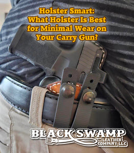 Holster Smart: What Holster Is Best for Minimal Wear on Your Carry Gun?