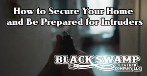 How to Secure Your Home and Be Prepared for Intruders: A Practical Guide for Everyday Americans