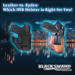 Leather vs. Kydex: Which IWB Holster is Right for You?
