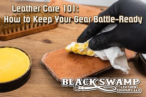 🧴 Leather Care 101: How to Keep Your Gear Battle-Ready