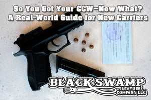 So You Got Your CCW—Now What? A Real-World Guide for New Carriers