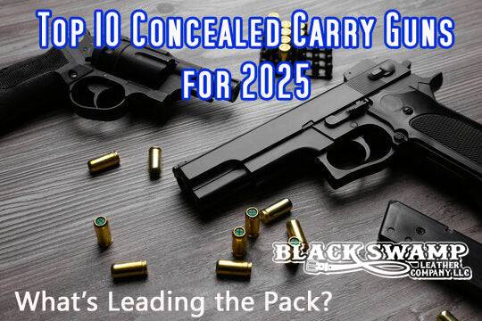 🔥 Top 10 Concealed Carry Guns for 2025: What’s Leading the Pack?