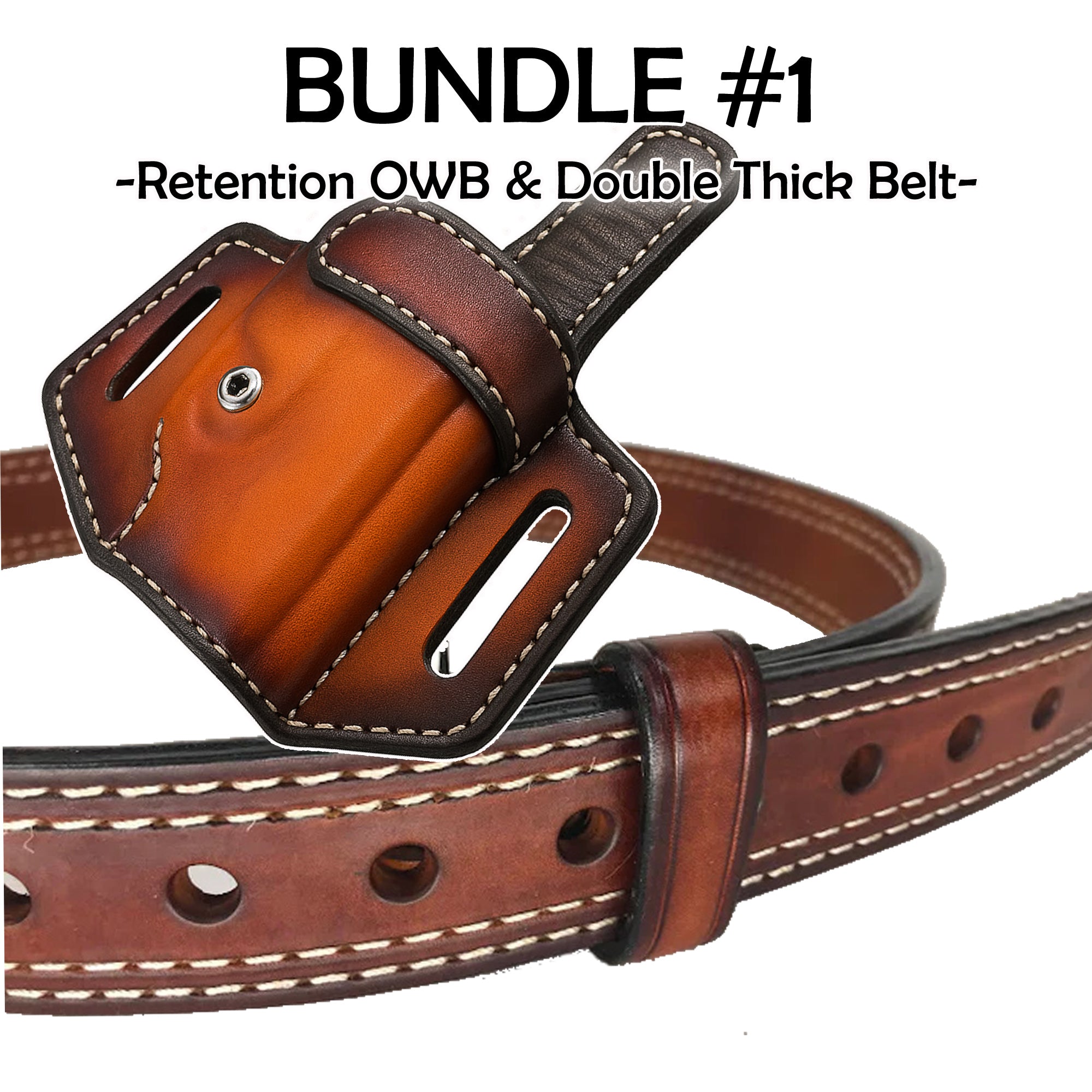 Bundle 1- Retention Leather OWB/ Double Thick Double Stitched Belt