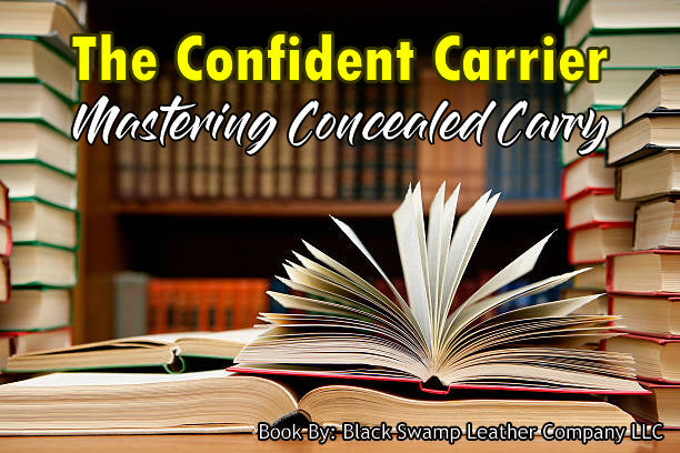The Confident Carrier: Mastering Concealed Carry- Downloadable Book